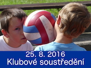 25.8.2016 - LETNÍ KLUBOVÉ SOUSTŘEDĚNÍ